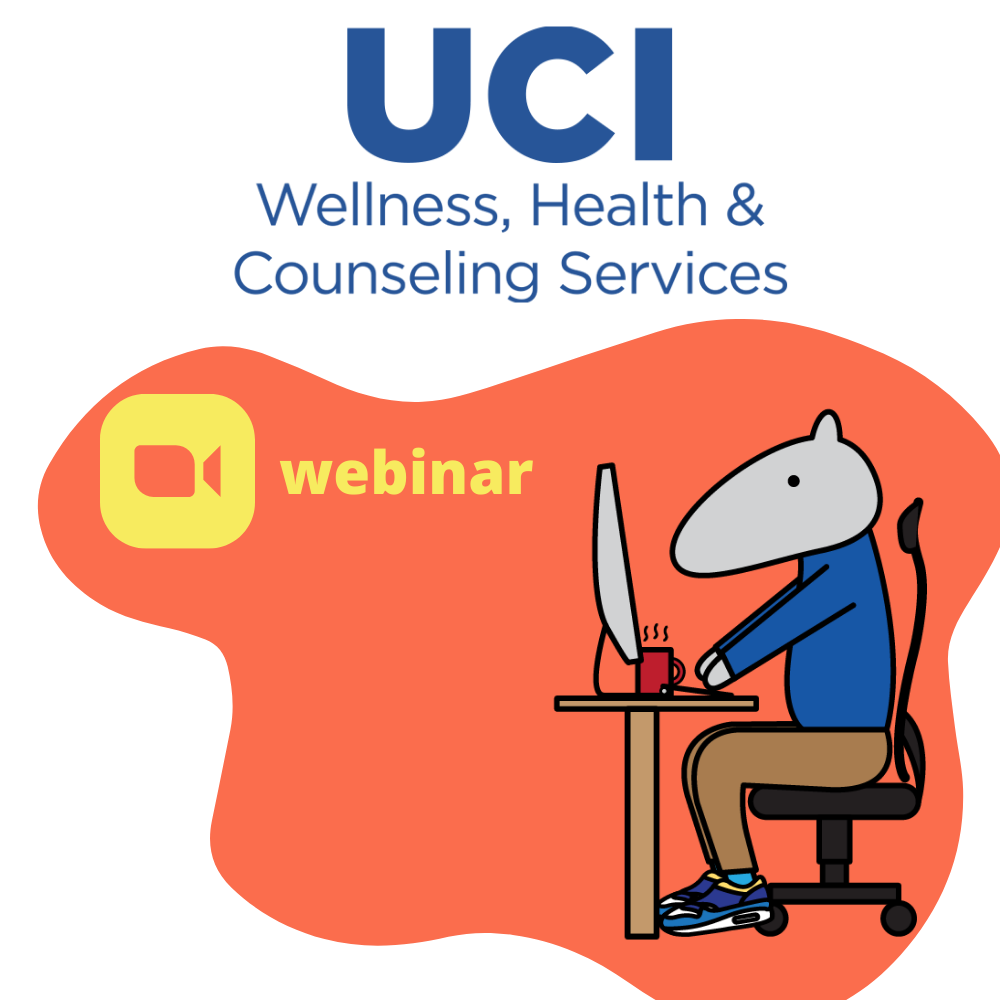 UCI Wellness, Health & Counseling Services logo with anteater on a webinar below the logo.