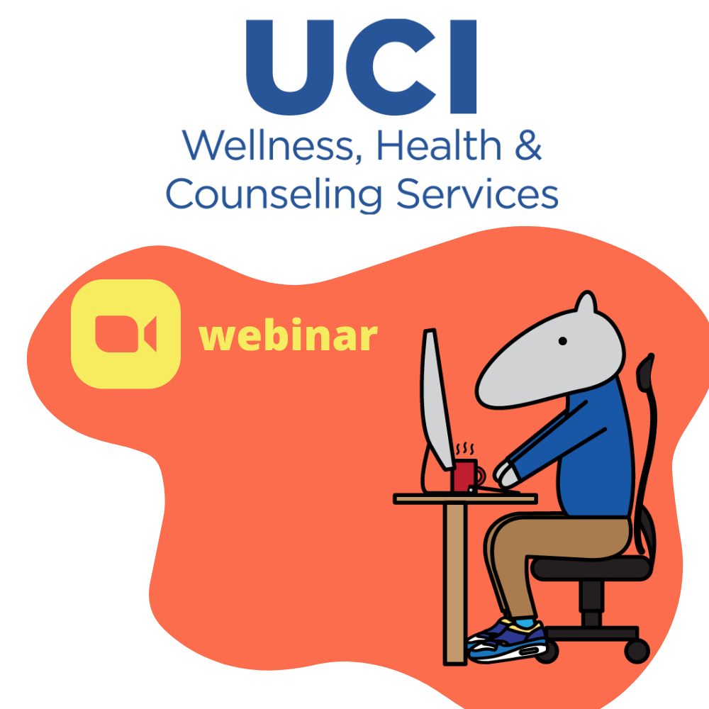 UC Irvine Wellness, Health & Counseling Services logo with anteater on a webinar below the logo.